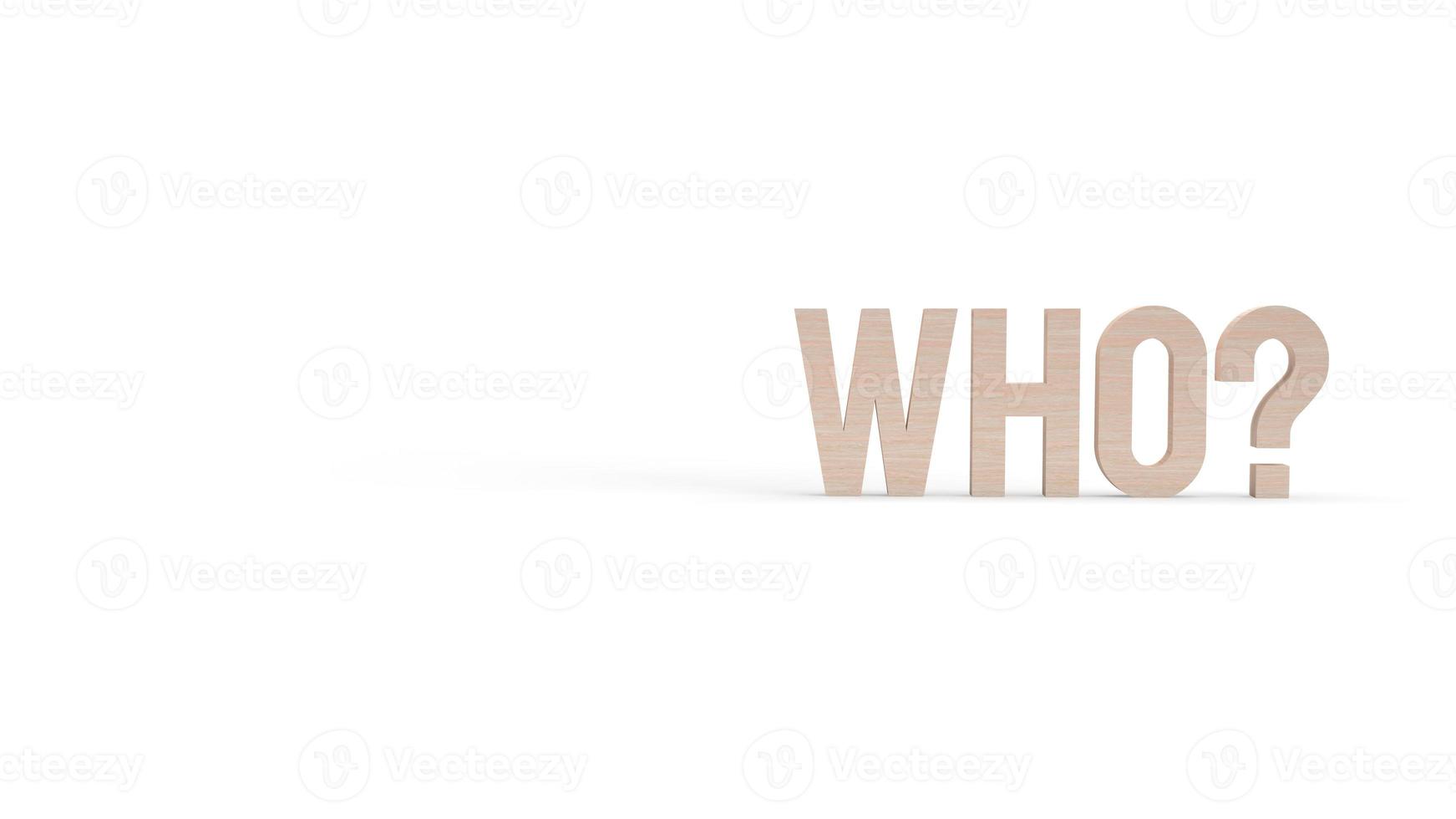 wooden who Text  on white background 3d rendering. photo