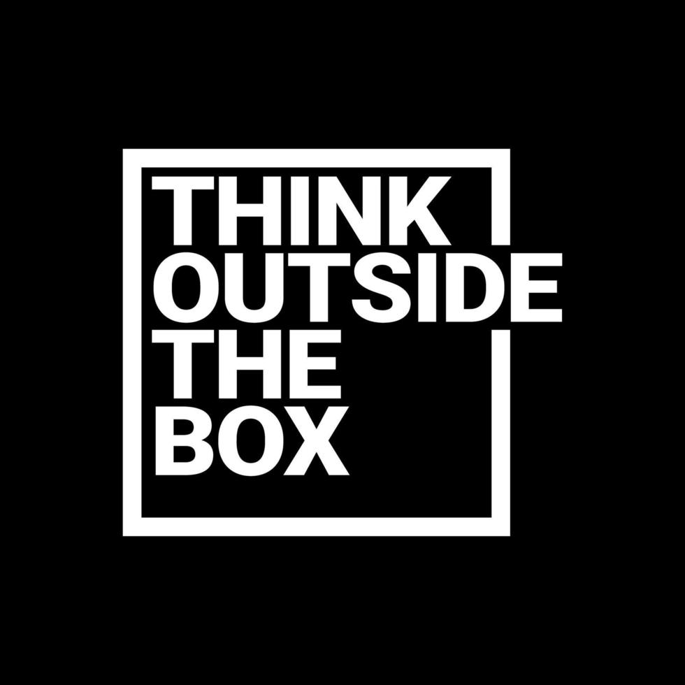 think outside the box typography quotes vector