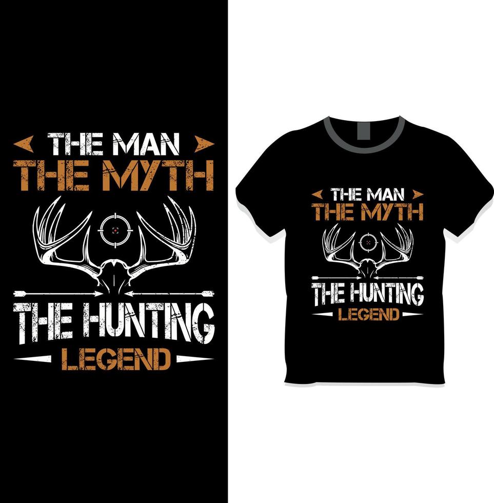 The man the myth the hunting legend t shirt design template vector