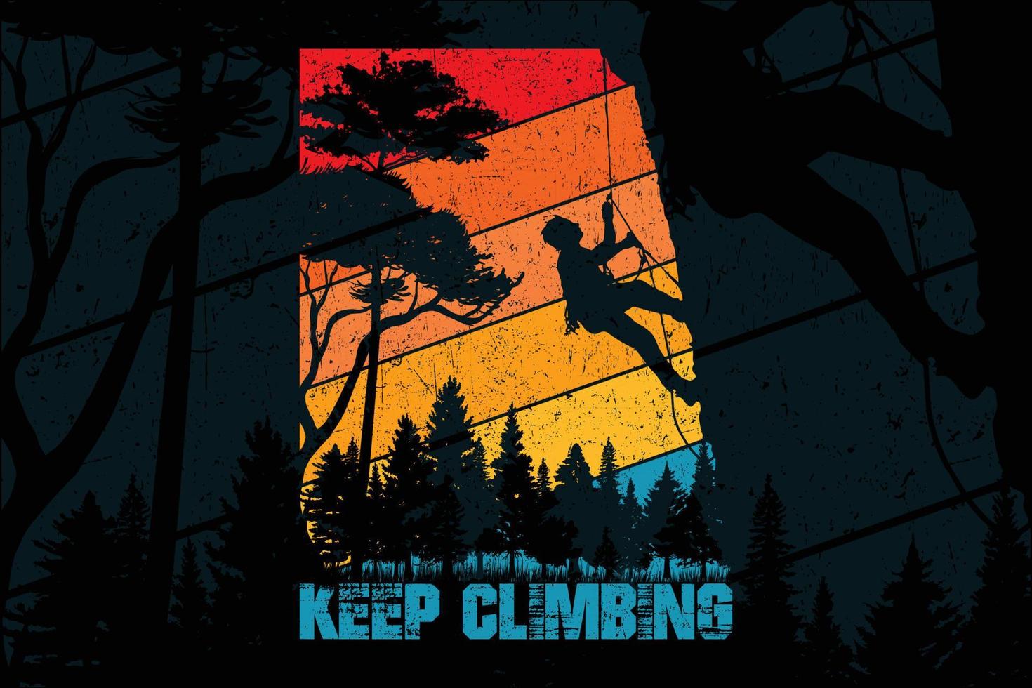 keep climbing vintage t shirt design vector