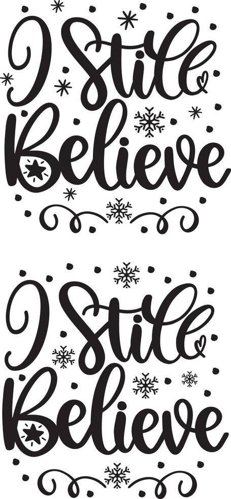 I still believe Christmas Vector file