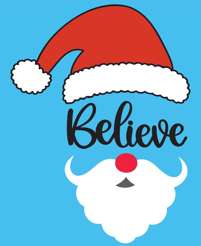 Believe Santa Claus Vector, Christmas Vector, Santa Vector