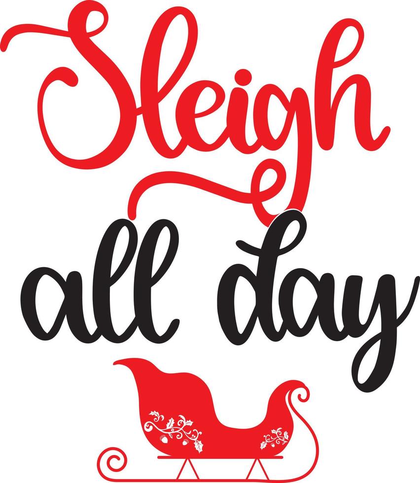 Sleigh All Day 2 Vector File, Snow Vector, Christmas Vector