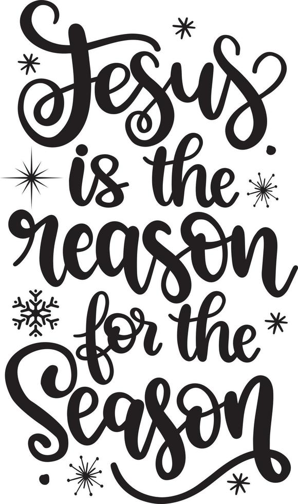 Jesus Is The Reason For The Season 1 Christmas Vector file