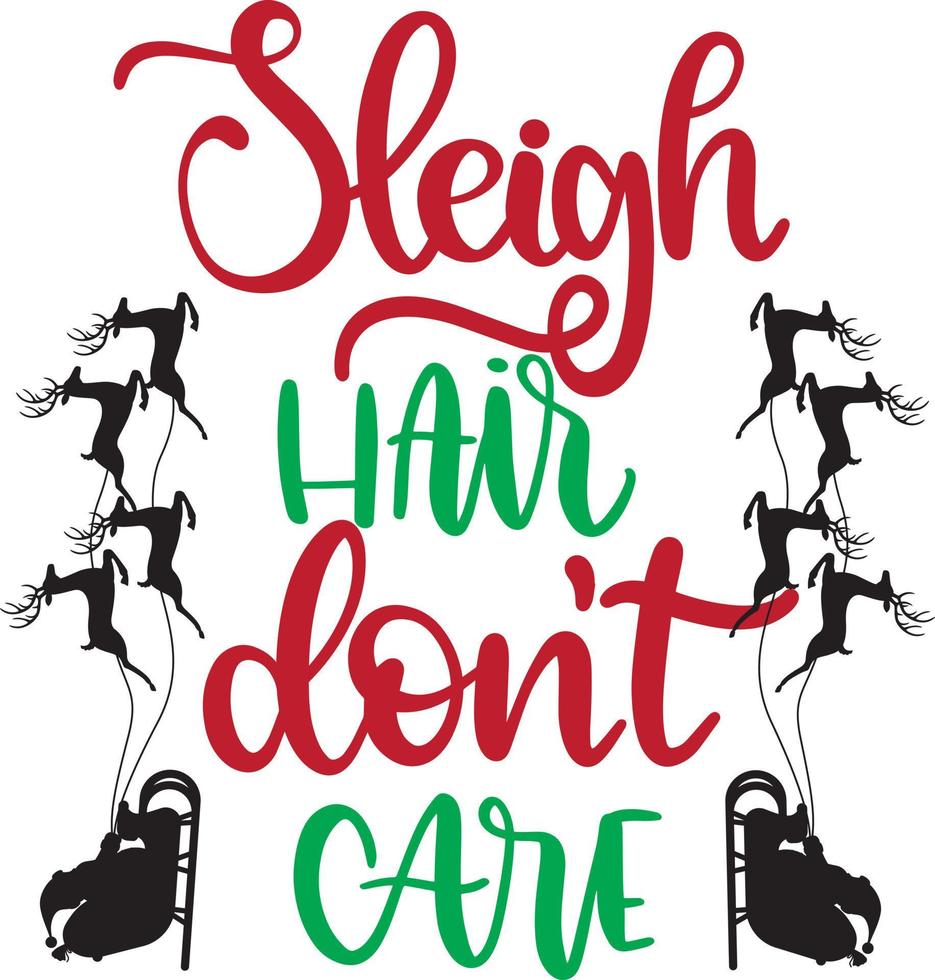 Sleigh Hair Don't Care 2 vector