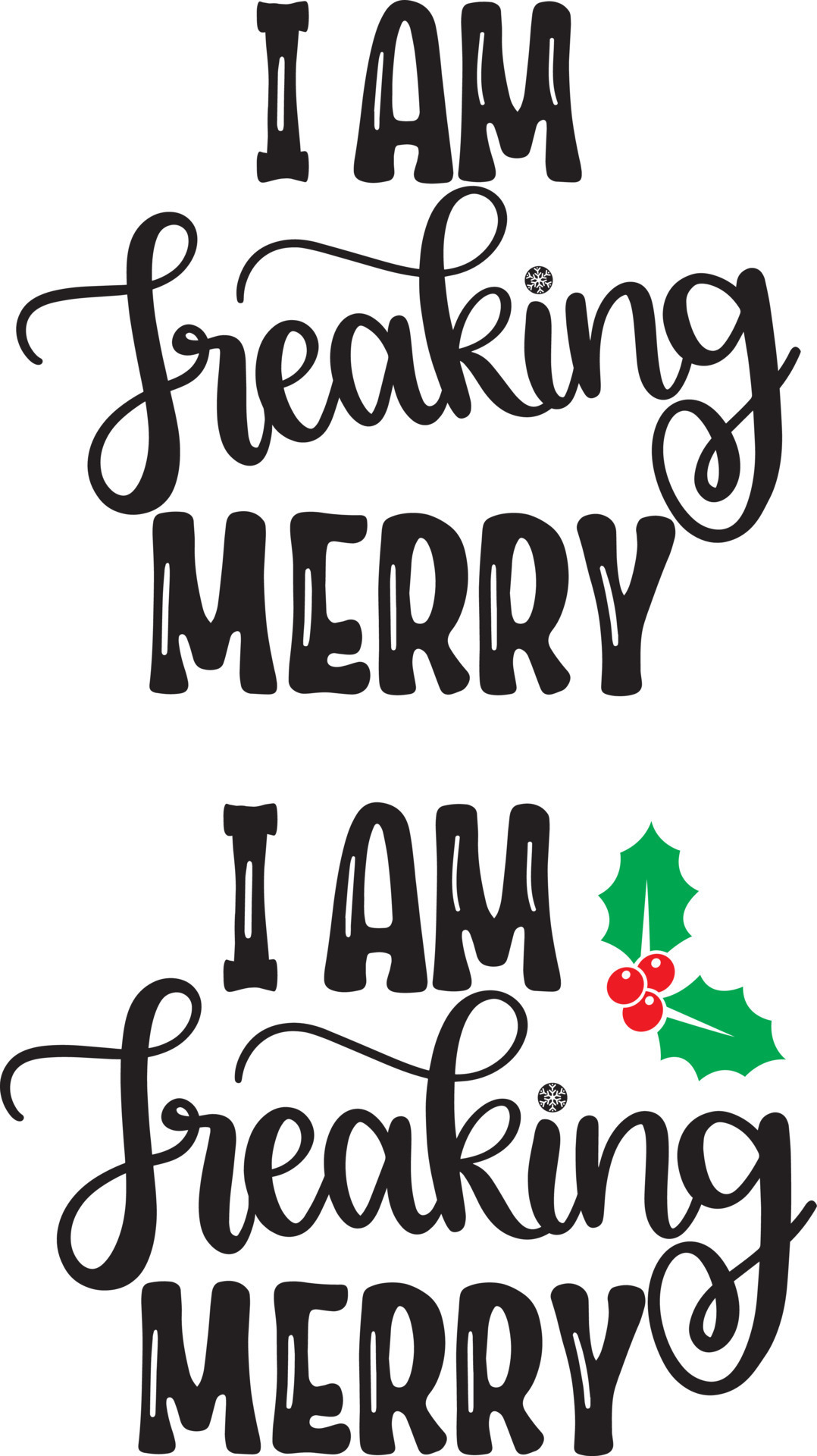 I Am Freaking Merry Christmas Vector file 10352580 Vector Art at Vecteezy
