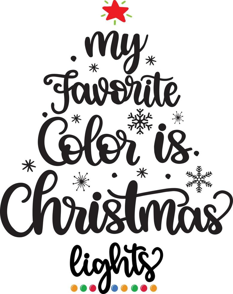 My Favorite Color is Christmas Lights 1 Christmas Vector file