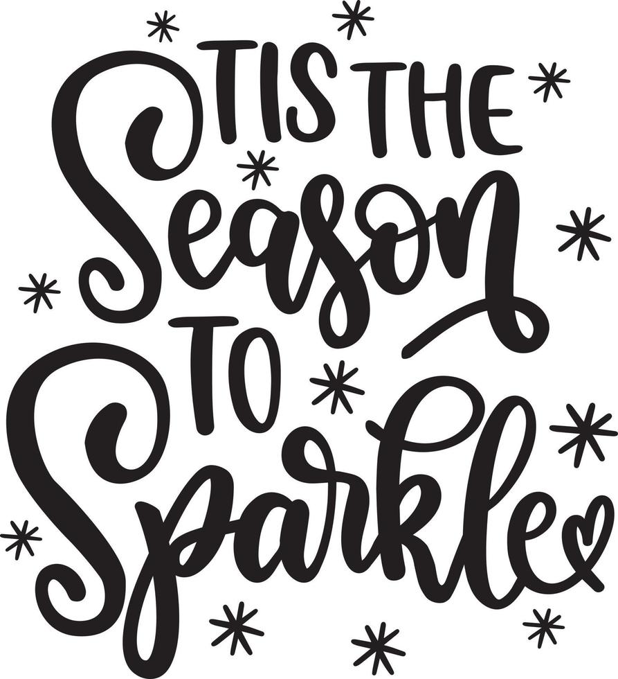 Tis The Season To Sparkle 2 Vector File, Snow Vector, Christmas Vector