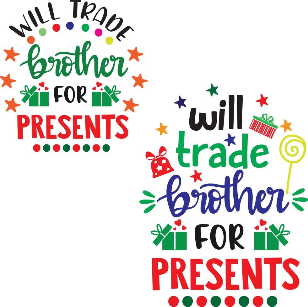 Will Trade Brother For Presents Merry Christmas Vector file