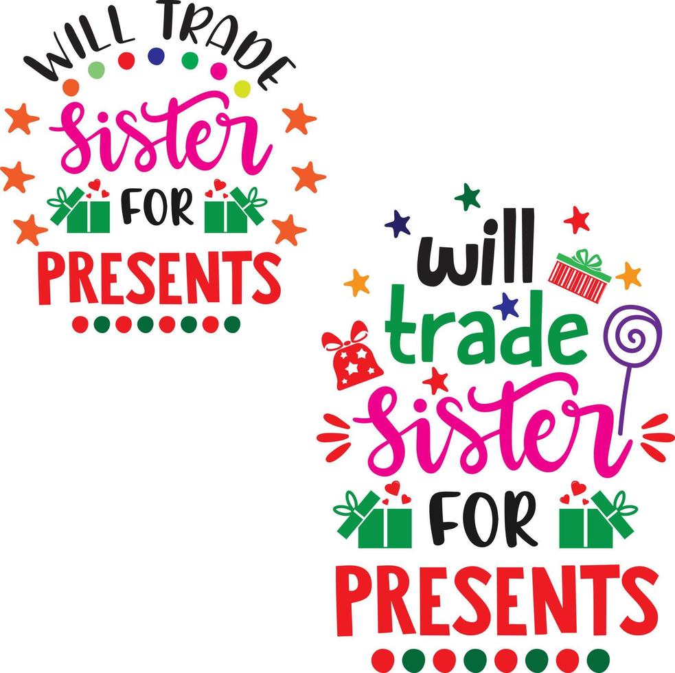 Will Trade Sister For Presents Merry Christmas Vector file