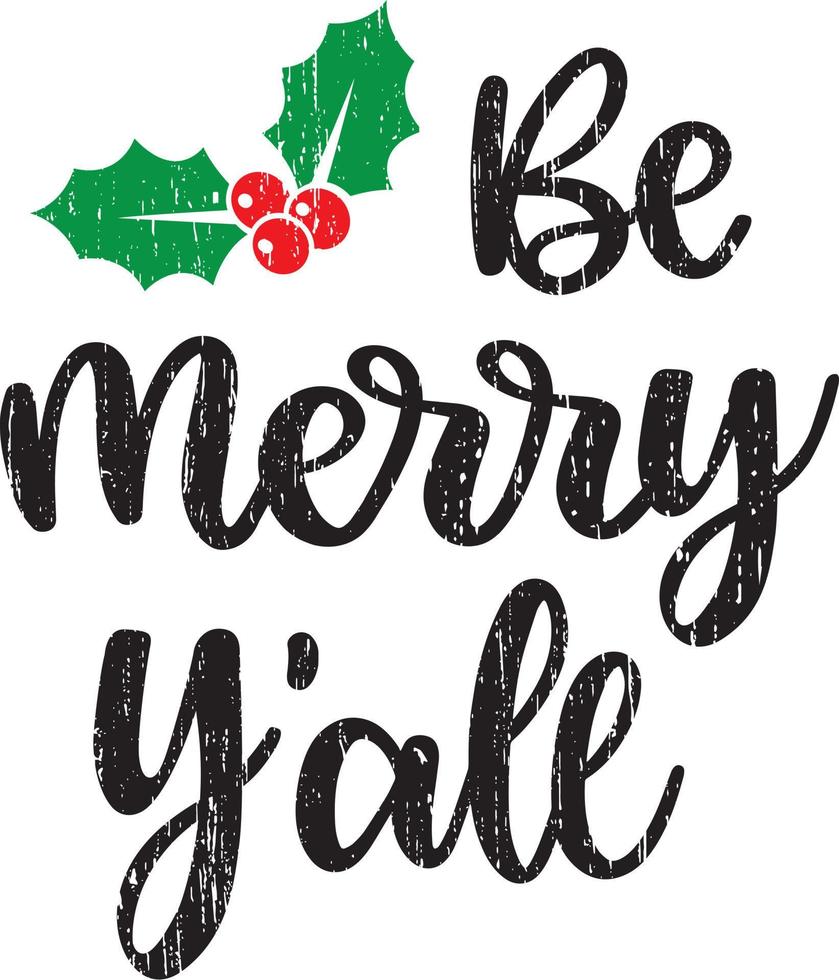 Be Merry Y'all 3 Christmas Vector file