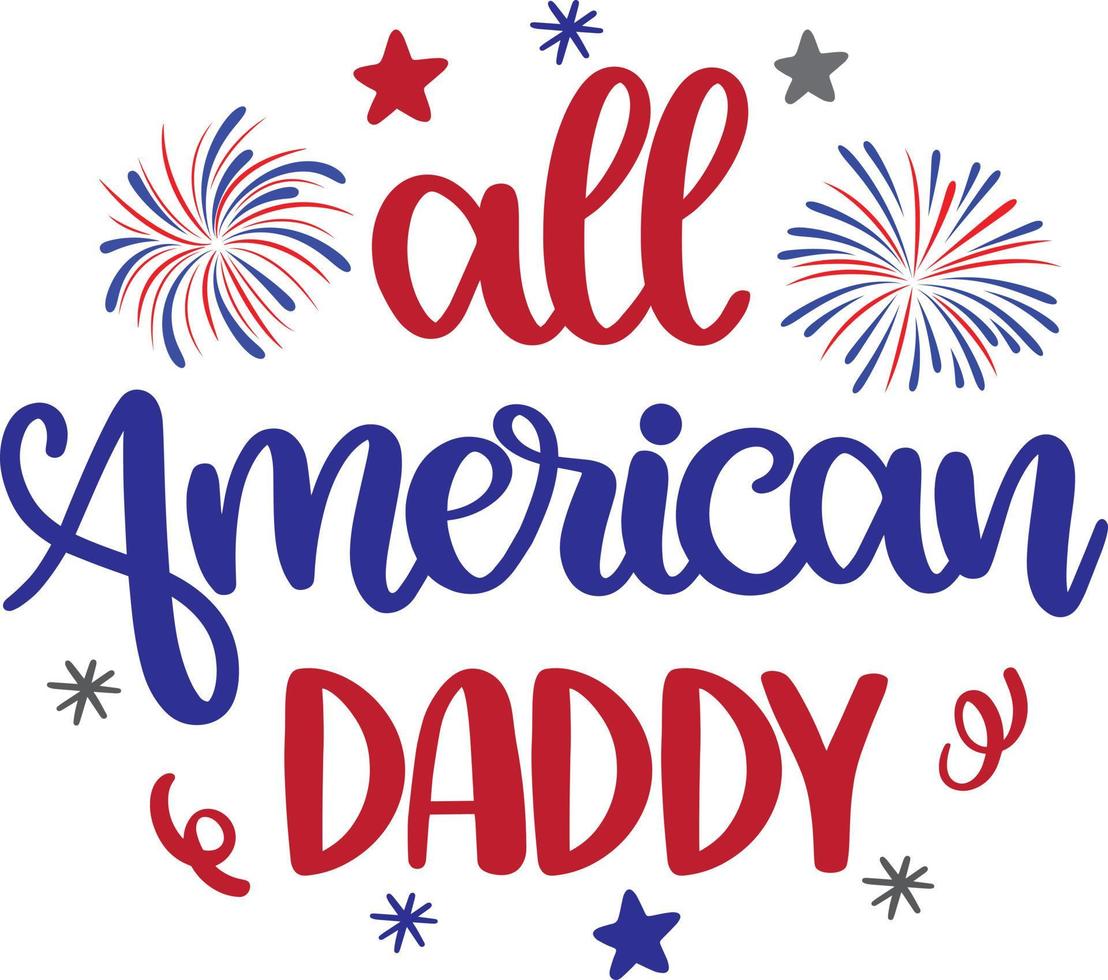 All American Daddy Vector, 4th July Vector, America Vector