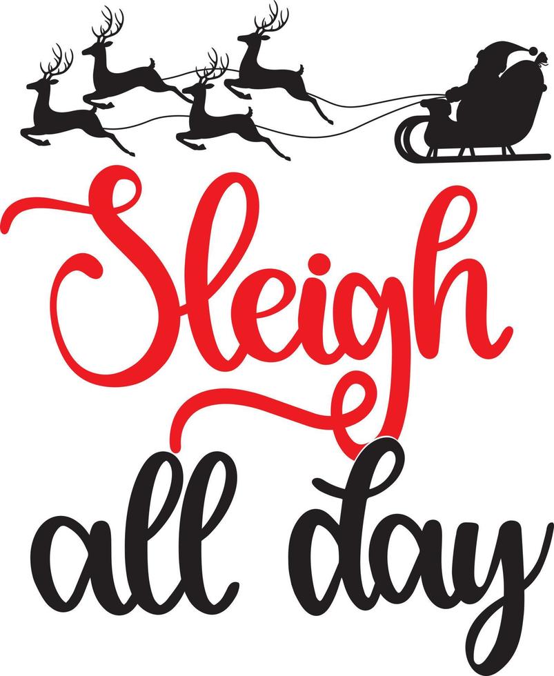 Sleigh All Day 1 Vector File, Snow Vector, Christmas Vector