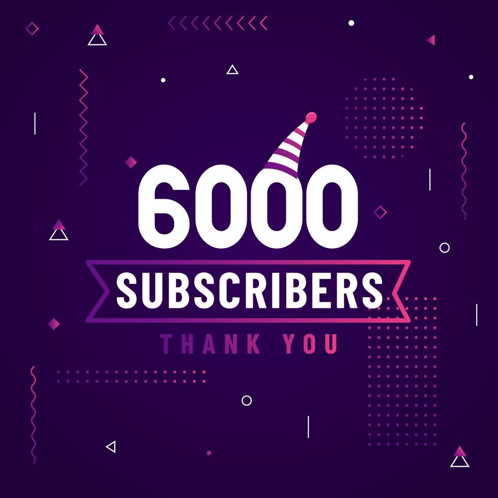 Thank you 6000 subscribers, 6K subscribers celebration modern colorful design. vector