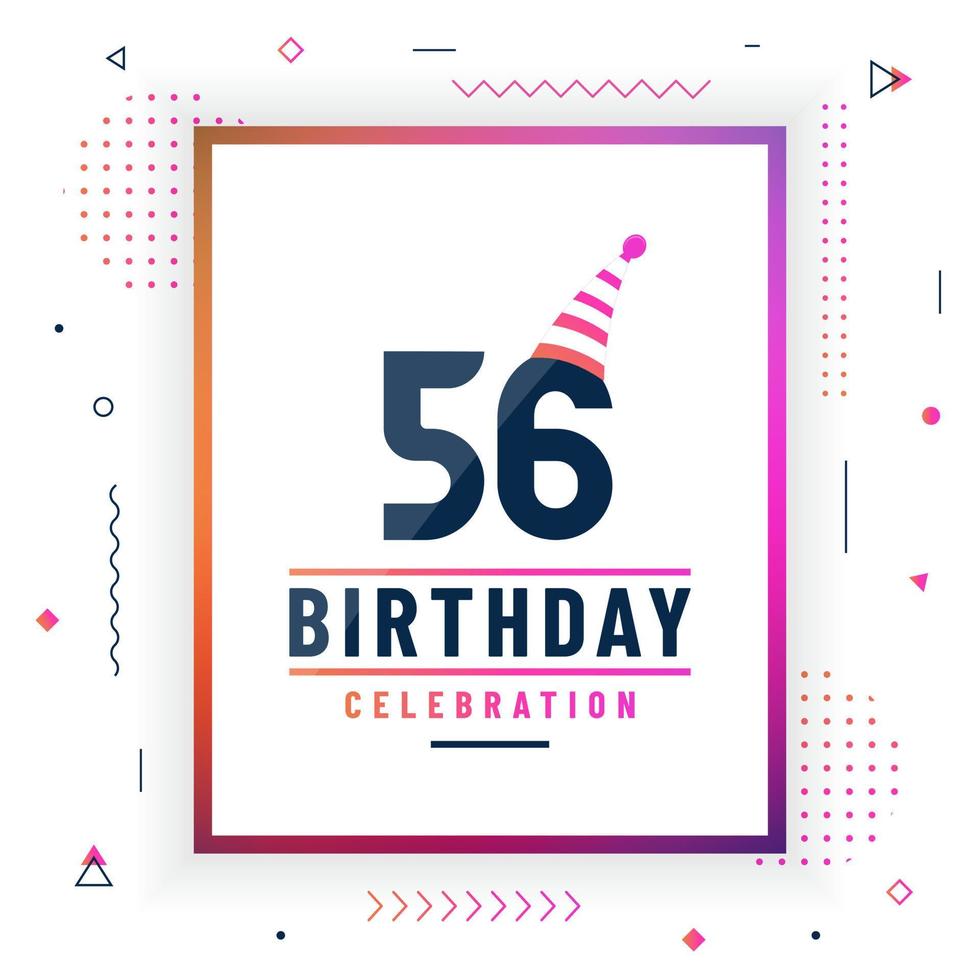 56 years birthday greetings card, 56 birthday celebration background colorful free vector. vector
