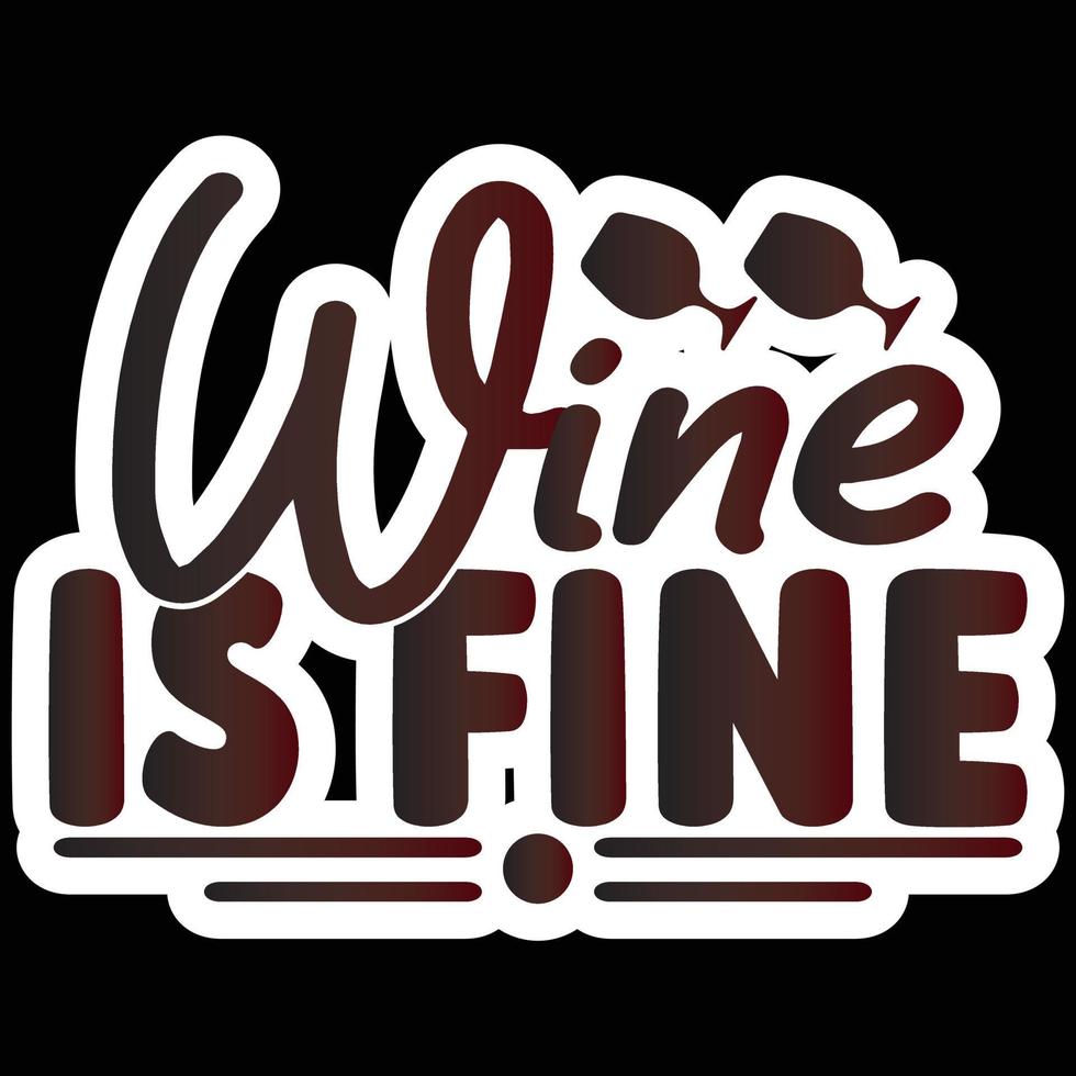 Best Of Wine Sticker Design And Download Vector File.