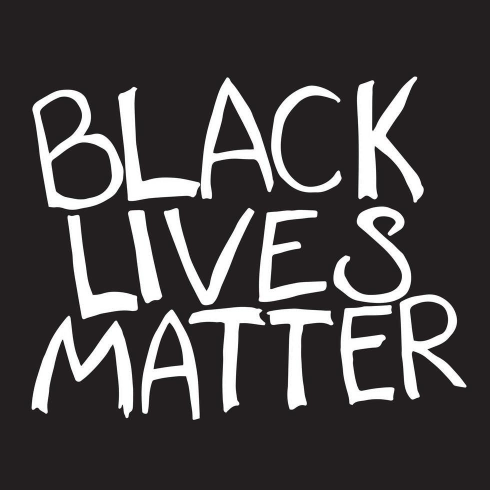 vector drawing. the inscription black lives matter. a symbol of racial equality, the struggle for the rights of blacks. demonstration, picket.