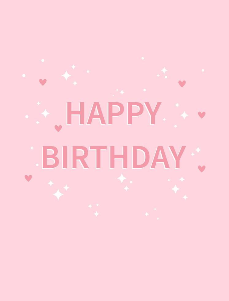 Happy birthday greeting card. Greeting card for birthday, poster, banner anniversary. Pink background. Congratulation on the cute background. vector