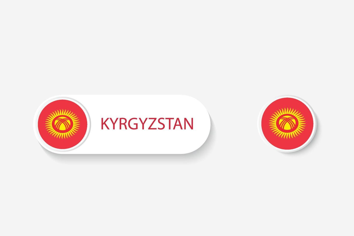 Kyrgyzstan button flag in illustration of oval shaped with word of Kyrgyzstan. And button flag Kyrgyzstan. vector