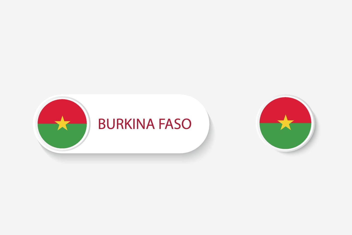 bandera de botón de burkina faso en ilustración de forma ovalada con palabra de burkina faso. y botón bandera burkina faso. vector