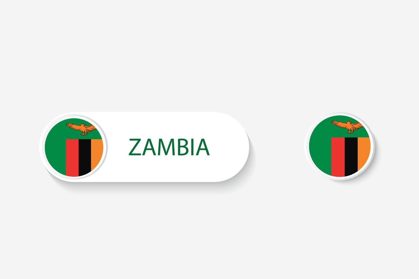 Zambia button flag in illustration of oval shaped with word of Zambia. And button flag Zambia. vector