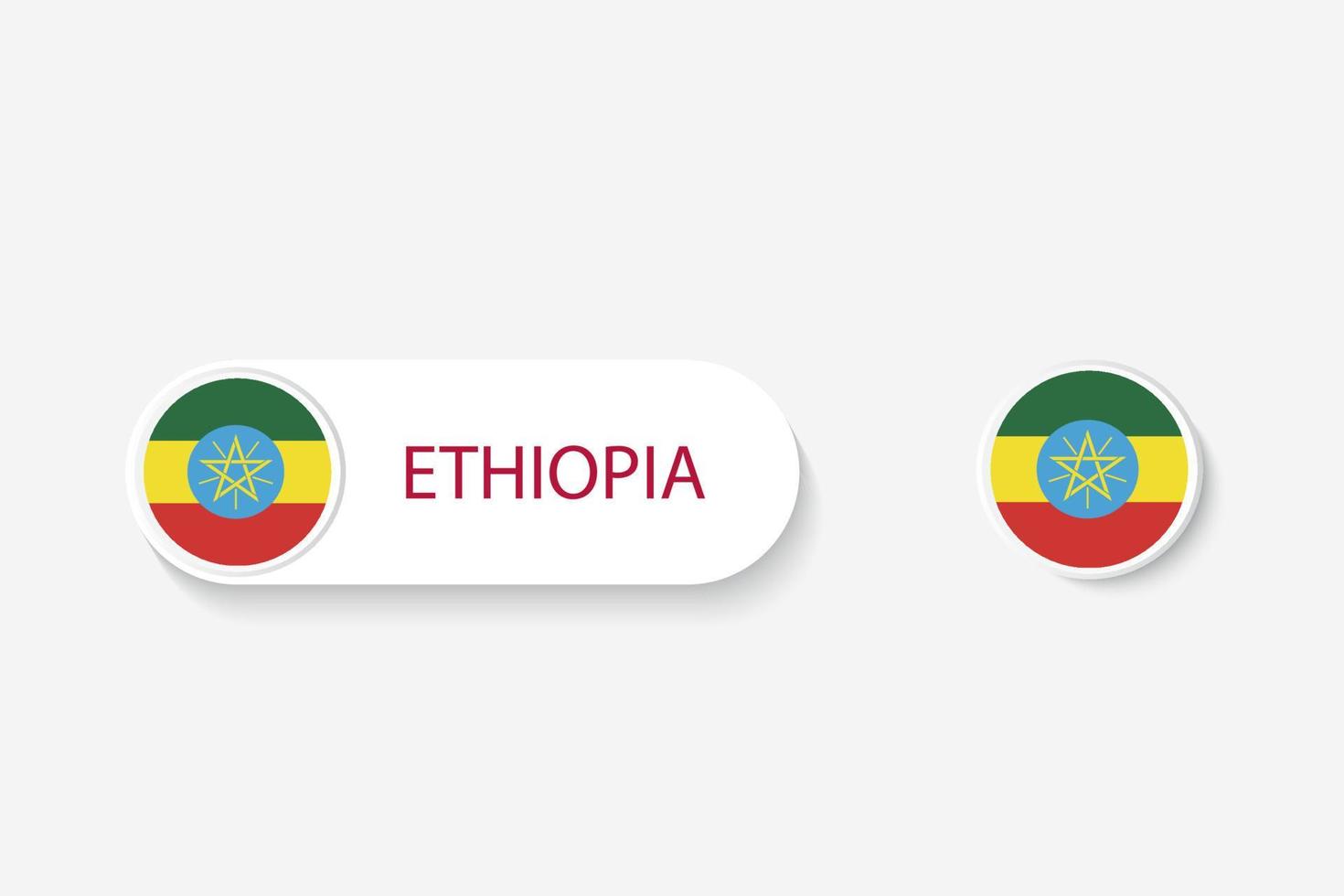 Ethiopia button flag in illustration of oval shaped with word of Ethiopia. And button flag Ethiopia. vector