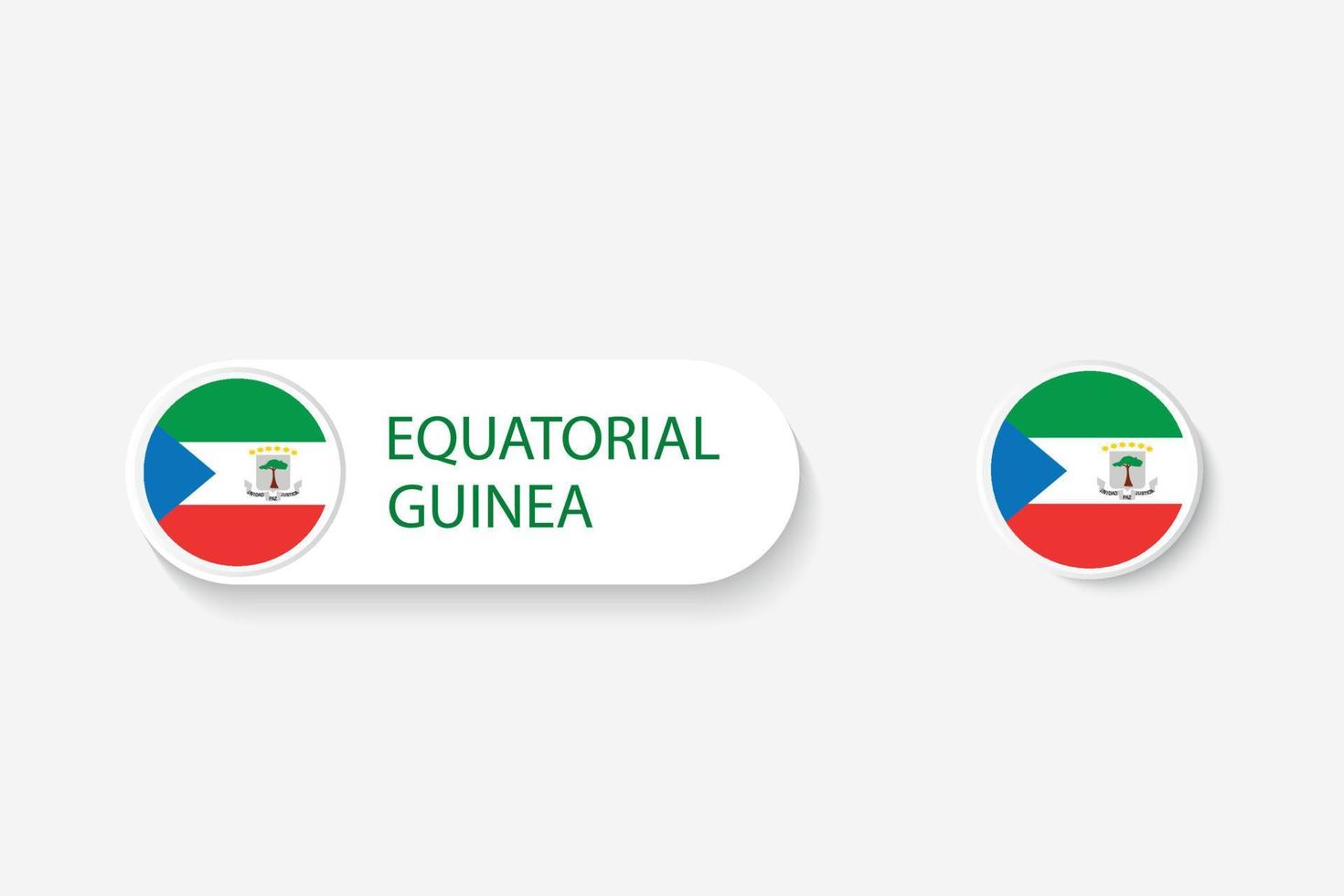 bandera de botón de guinea ecuatorial en ilustración de forma ovalada con palabra de guinea ecuatorial. y botón bandera guinea ecuatorial. vector