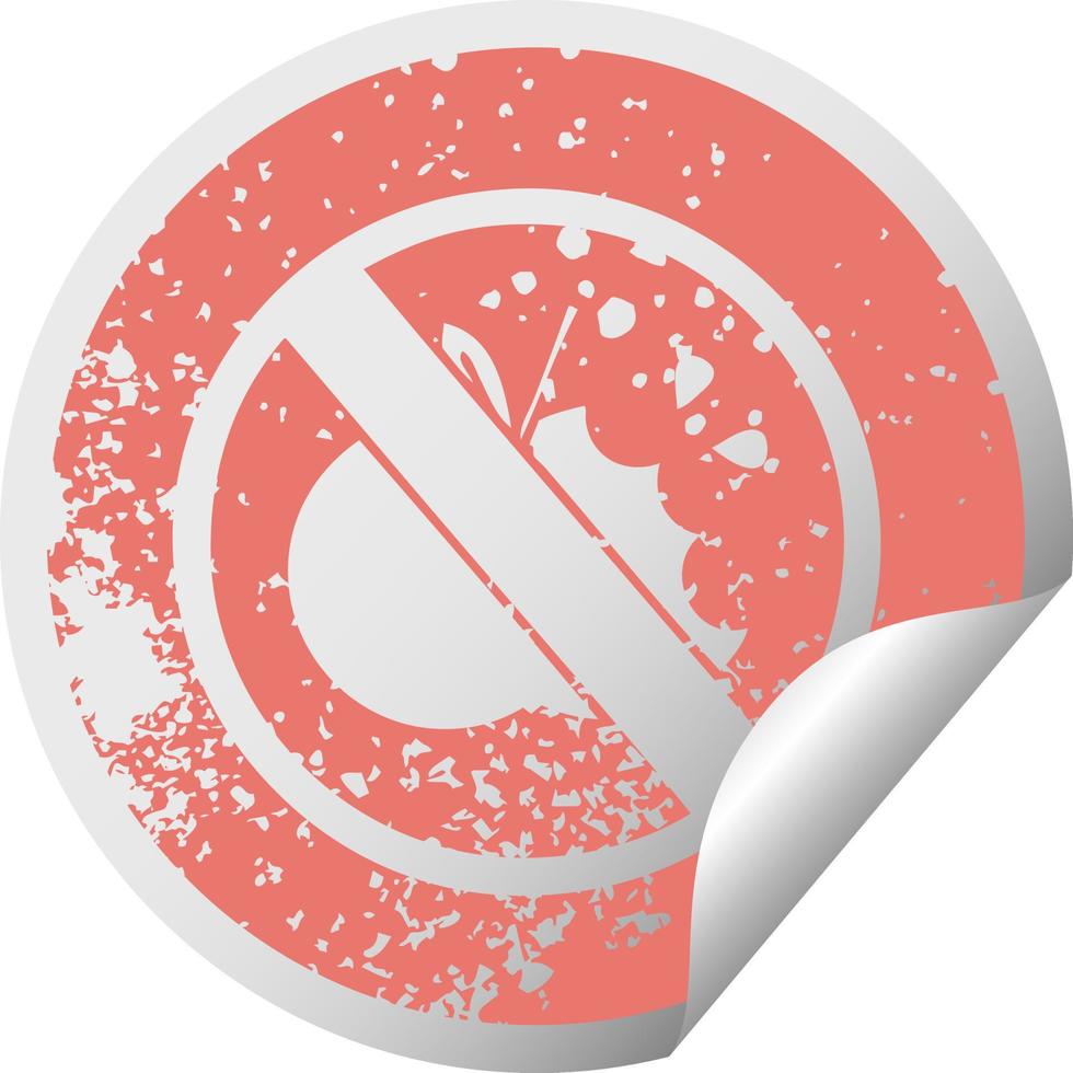 distressed circular peeling sticker symbol no healthy food allowed sign vector