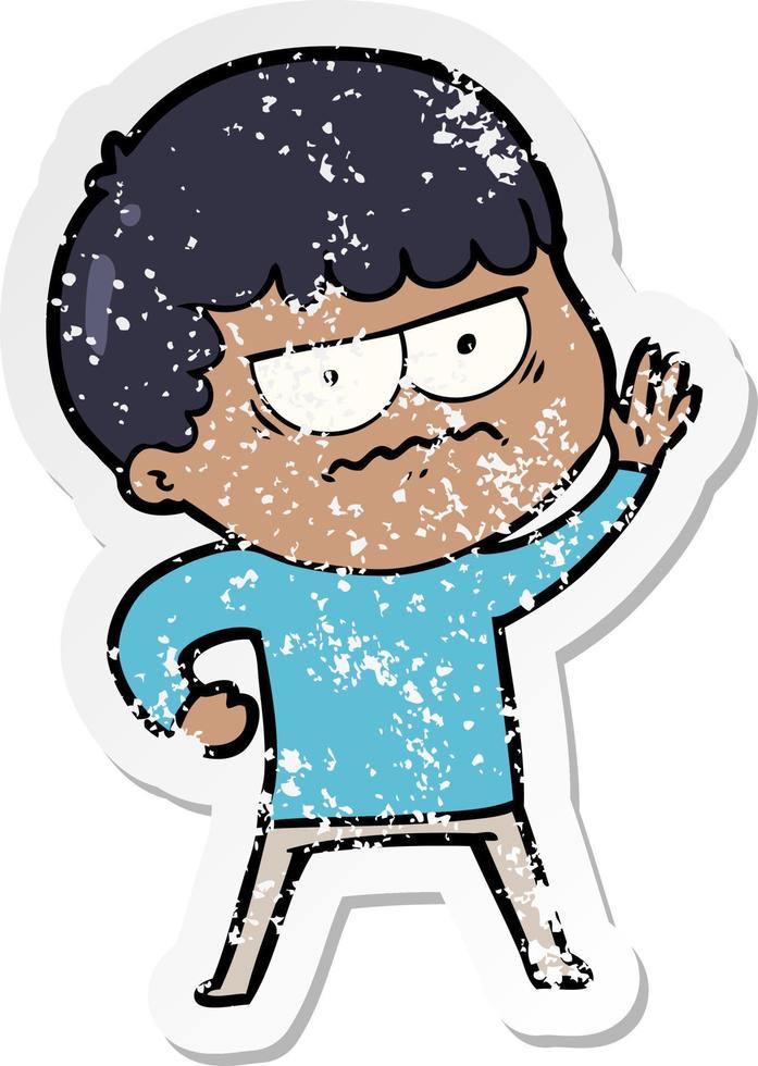 distressed sticker of a cartoon annoyed man vector