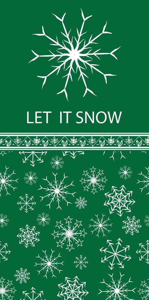 Christmas bindle. White snowflake with a slogan on the green background. Let it snow, and seamless pattern with snowflakes. vector