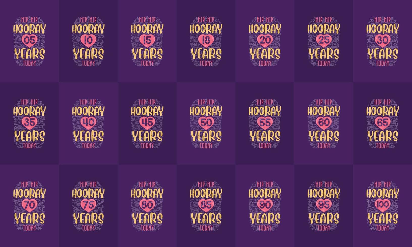 Birthday design mega bundle. Set of 21 Birthday quote Typography bundle. Hip Hip Hooray 5, 10, 15, 20, 25, 30, 35, 40, 45, 50, 55, 60, 65, 70, 75, 80, 85, 90, 95, 100 years today vector