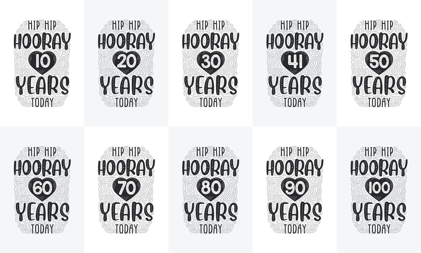 Happy Birthday design set. Best Birthday Typography quote design bundle. Hip Hip Hooray 10, 18, 20, 30, 40, 50, 60, 70, 80, 90, 100 years today vector