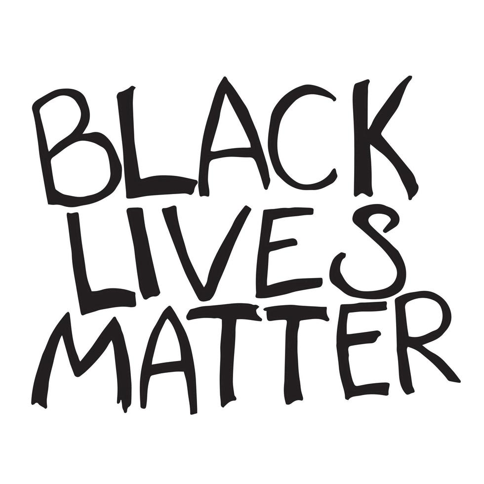 drawing. the inscription wblack lives matter. a symbol of racial equality, the struggle for the rights of blacks. demonstration, picket. vector
