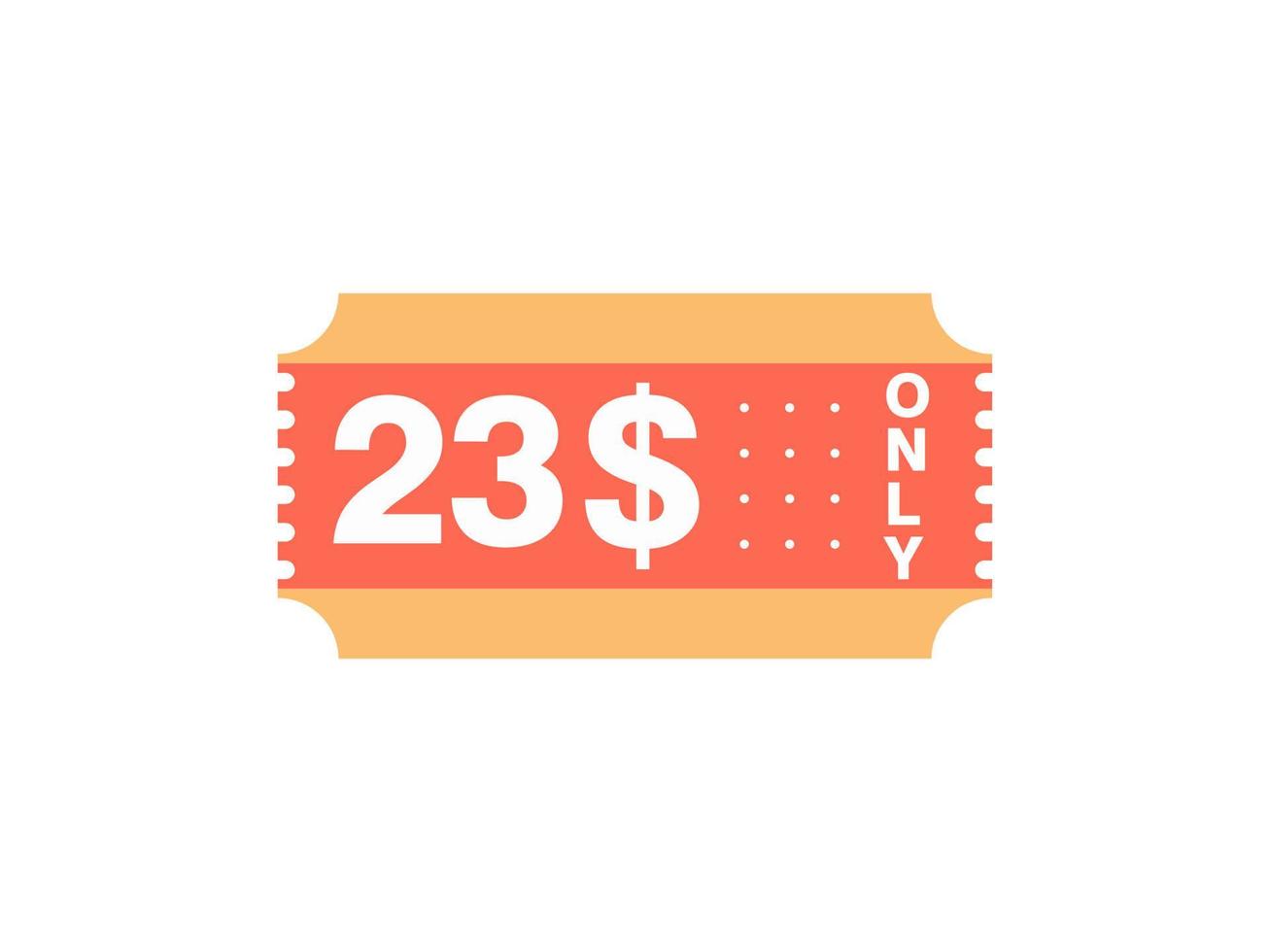 23 Dollar Only Coupon sign or Label or discount voucher Money Saving label, with coupon vector illustration summer offer ends weekend holiday