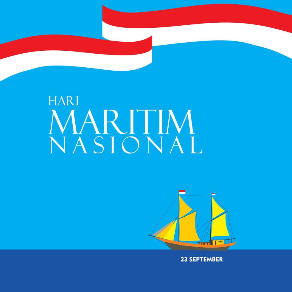 National Maritime Day of Indonesia. Vector design with blue ocean and sky color concept. The phinisi ship is sailing. Waving red and white flag. Suitable for illustration, banner, background.