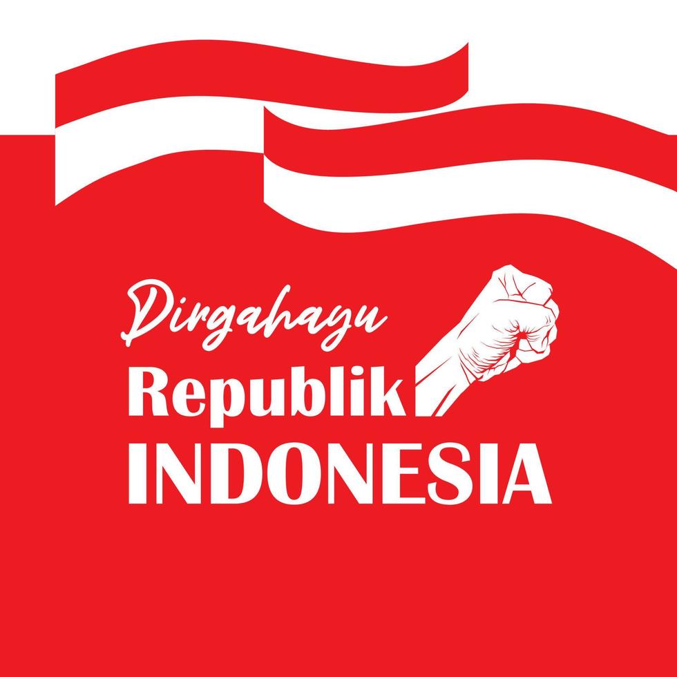 Indonesian independence day greeting card with fist concept, Indonesian flag on fiery red background. Dirgahayu means longevity of the republic of Indonesia. Suitable for design, illustration, banner vector