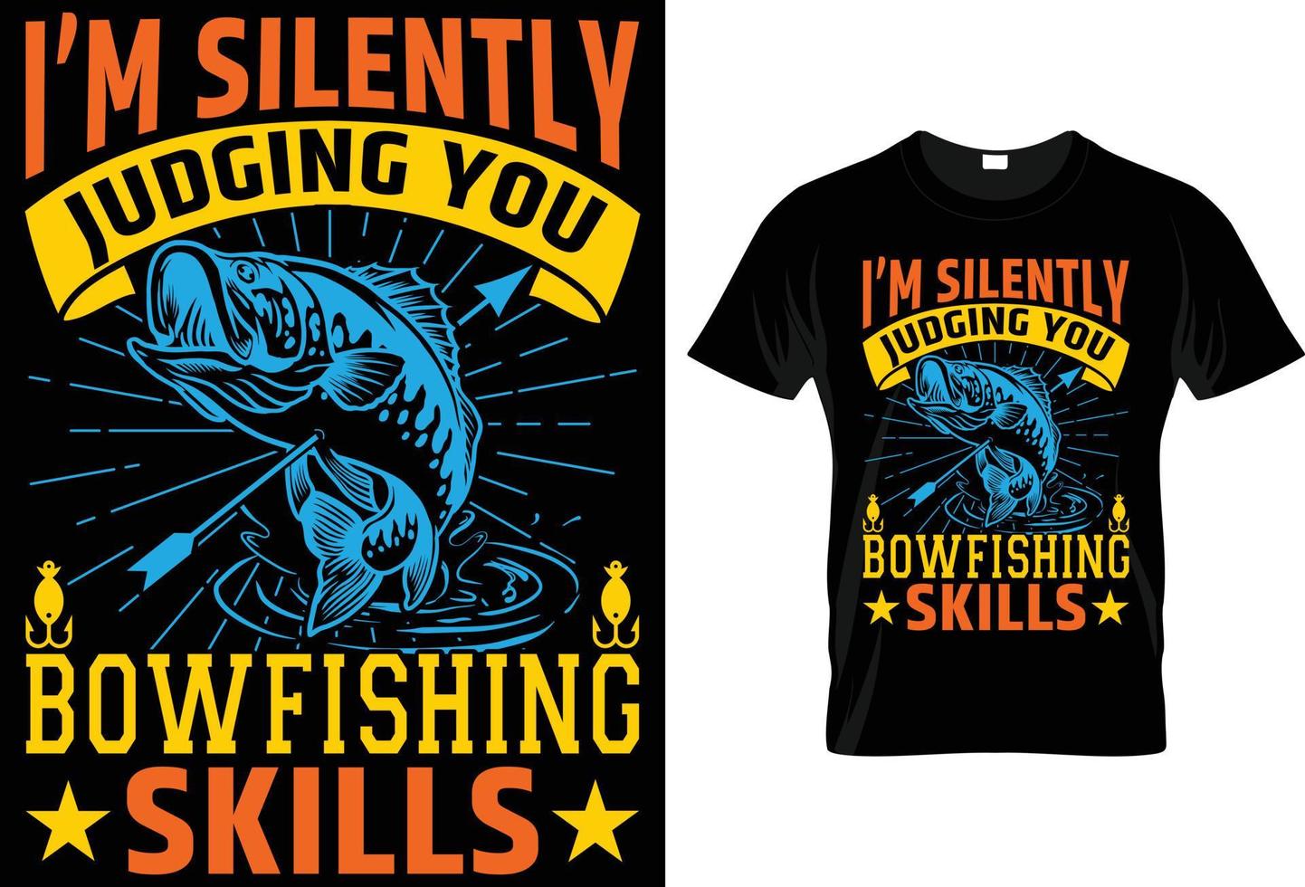 I'm Silently Judging you Bow fishing Skills vector