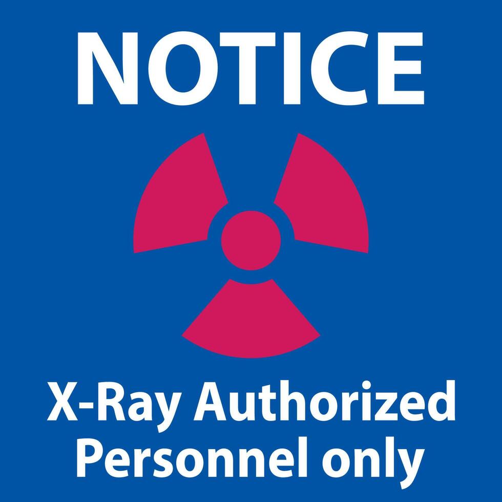 Notice Sign x-ray authorized personnel only On White Background vector