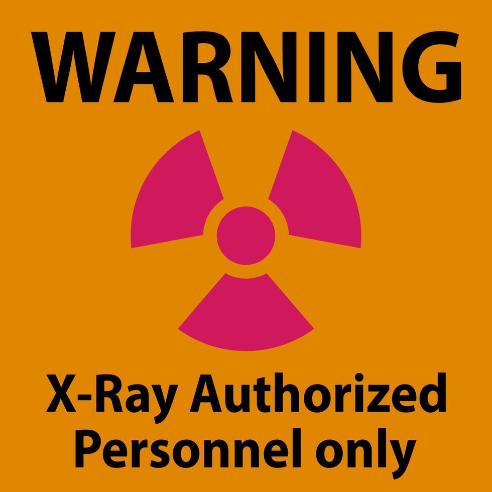 Warning Sign x-ray authorized personnel only On White Background vector