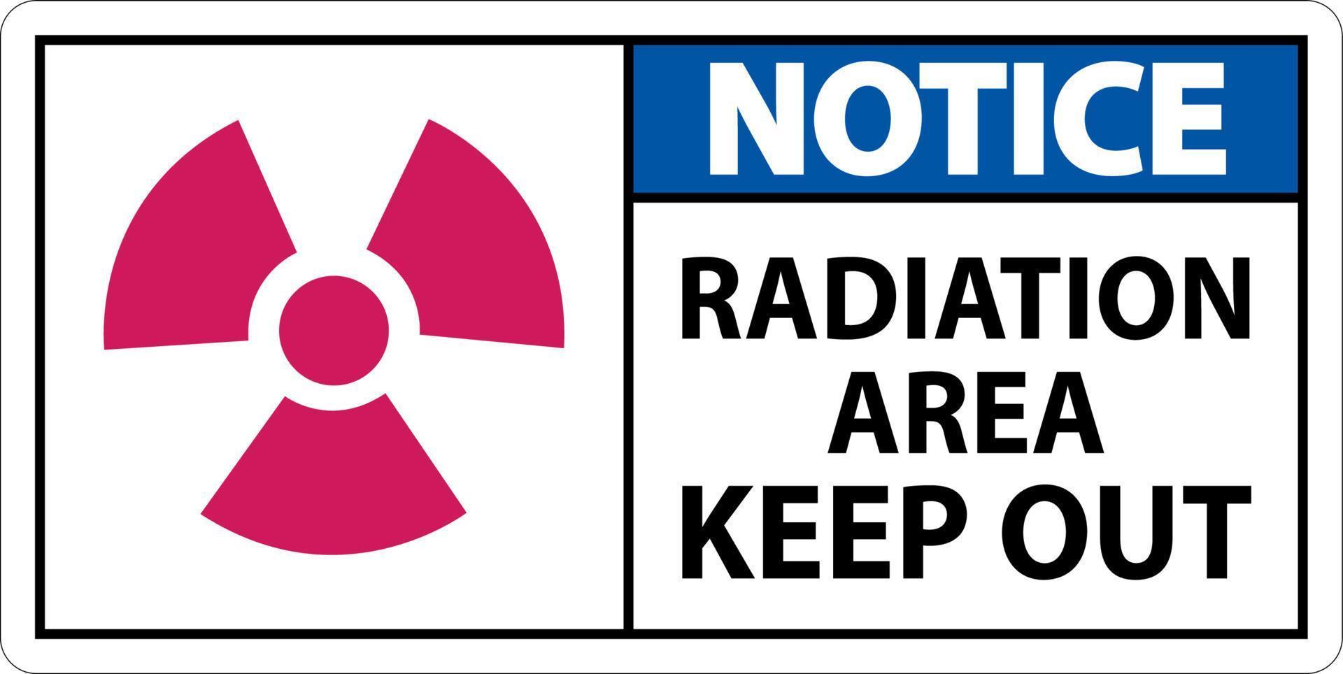 Notice Radiation Area Keep Out Sign On White Background vector