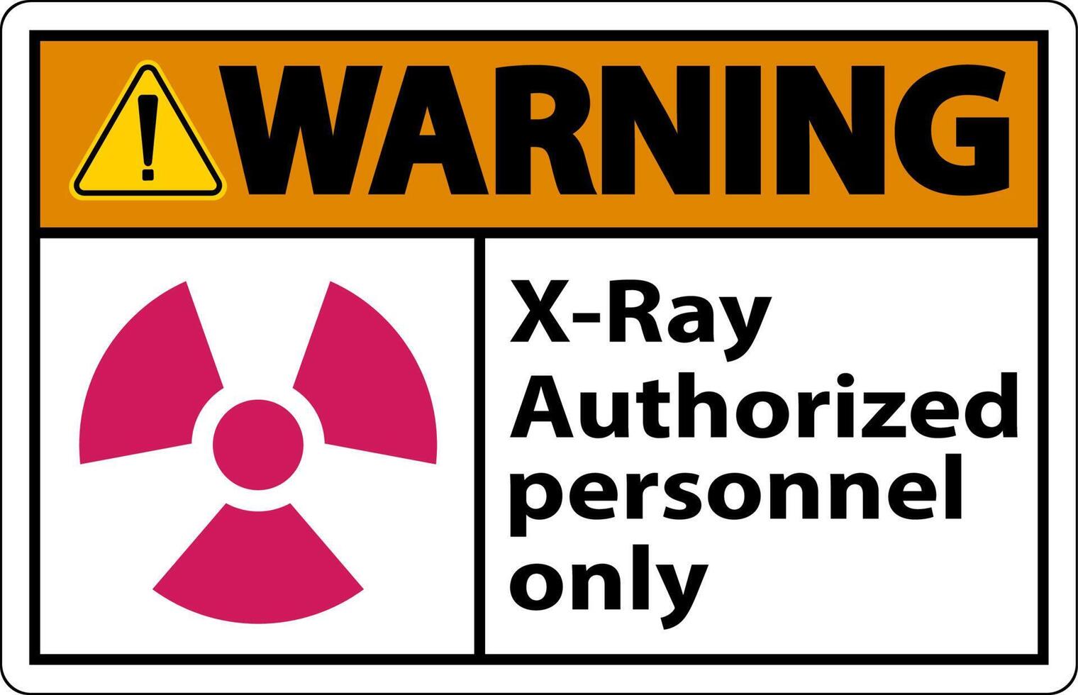 Warning Sign x-ray authorized personnel only On White Background vector