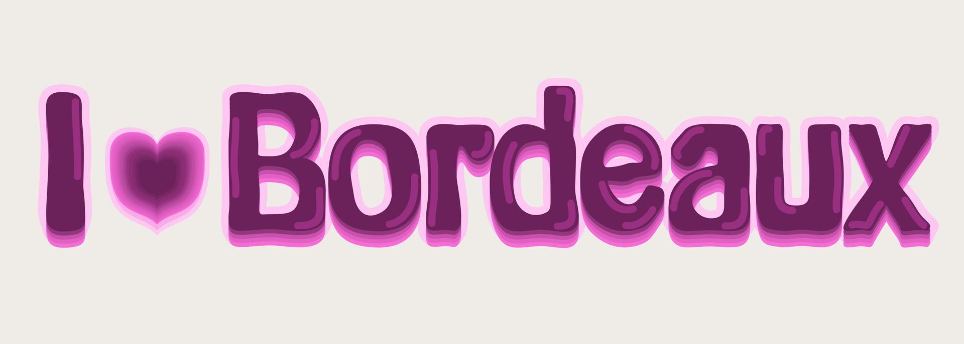 Vector isolated composition with lettering. I love Bordeaux.