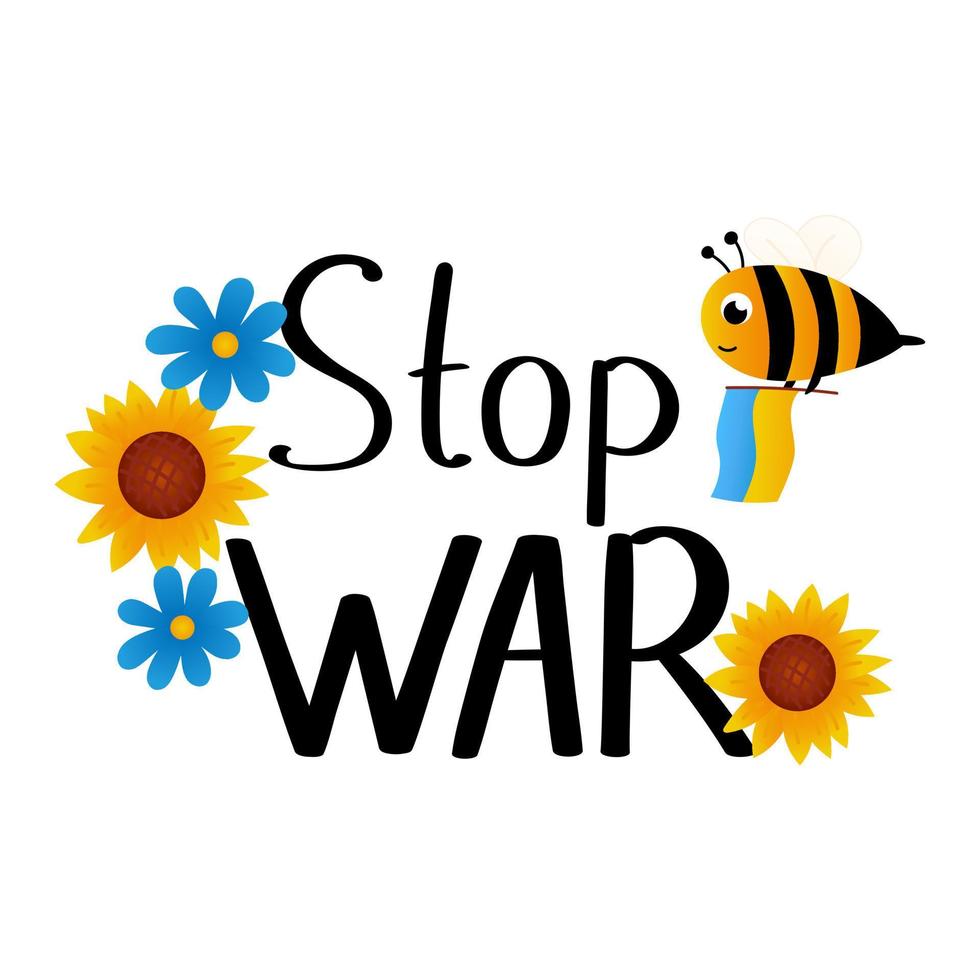 Stop Ukrainian-Russian war lettering with colorful flowers - sunflowers and cute bee with white flag, The armed conflict in Ukraine must be stopped. Stand with Ukraine vector