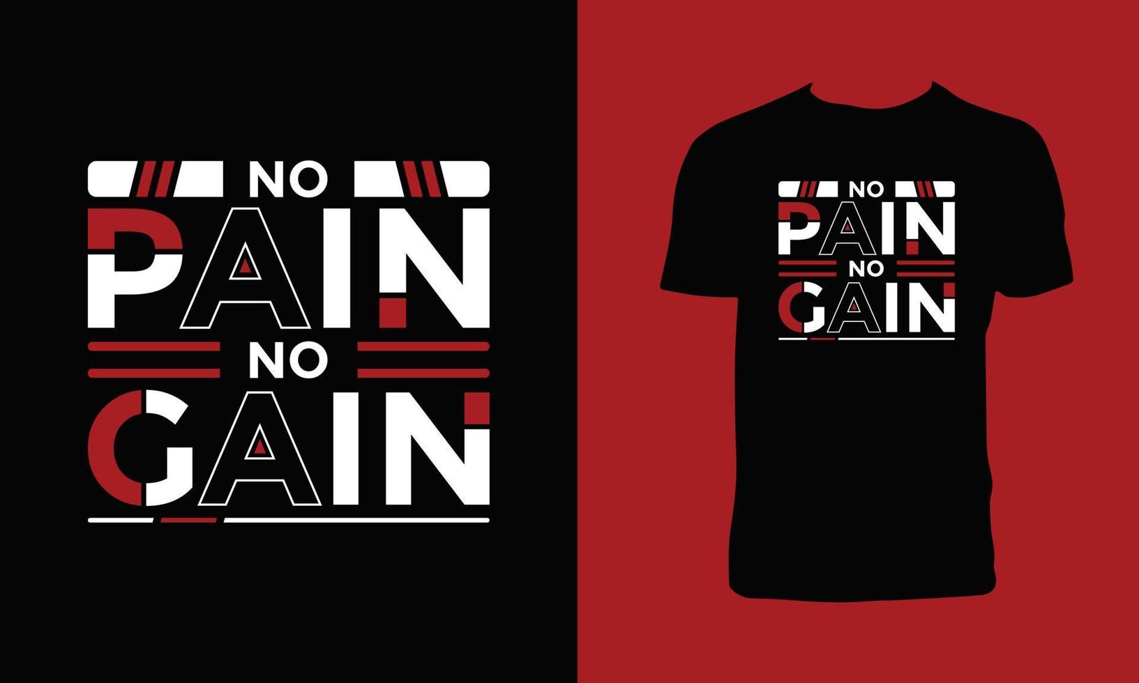 No Pain No Gain T Shirt Design vector
