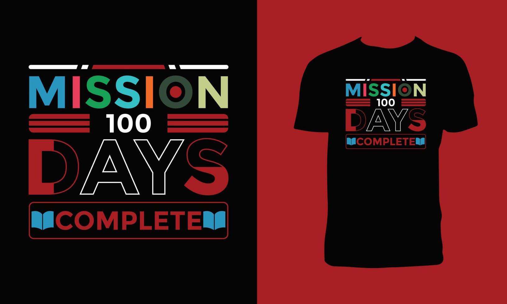 Mission 100 Days Complete T Shirt Design vector