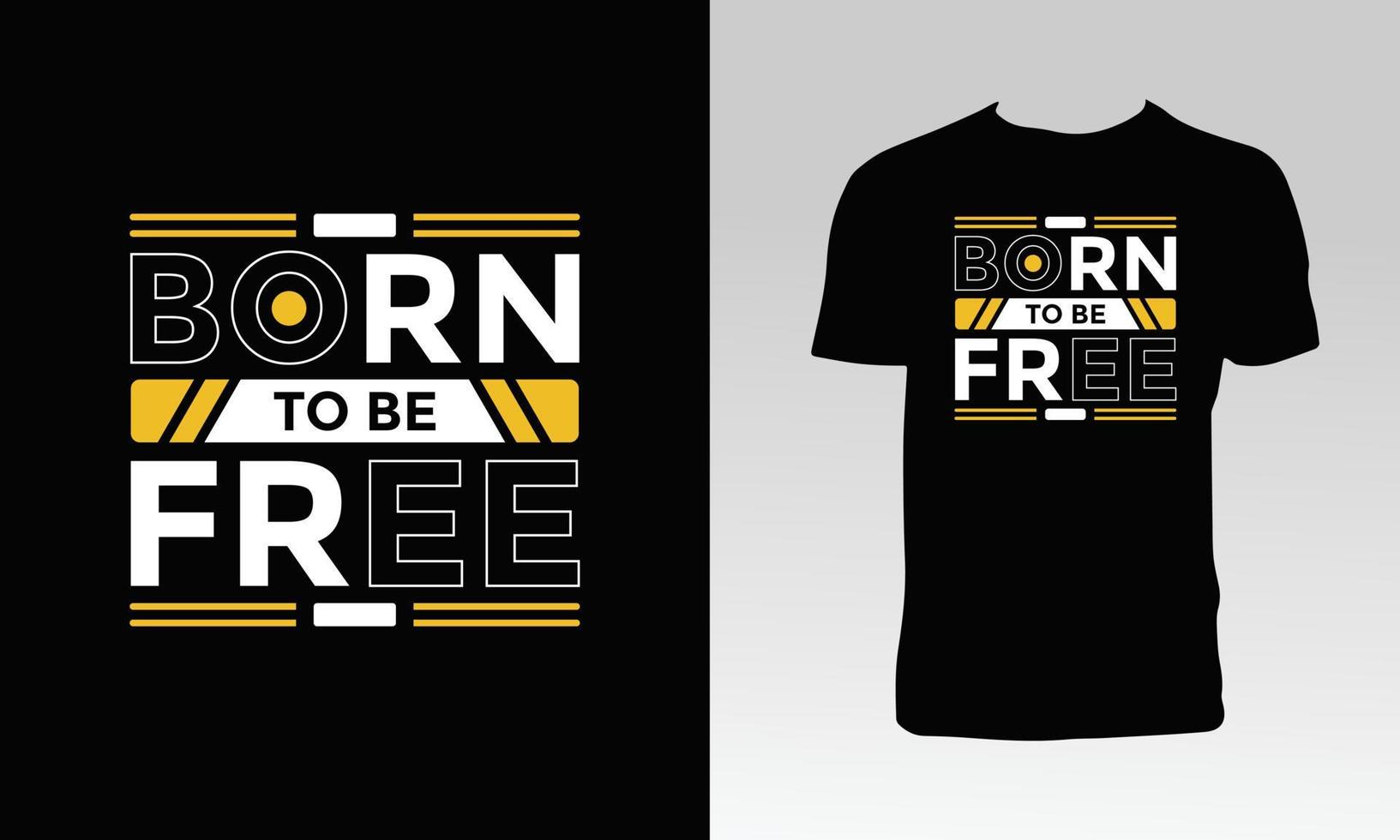 Born To Be Free T Shirt Design vector
