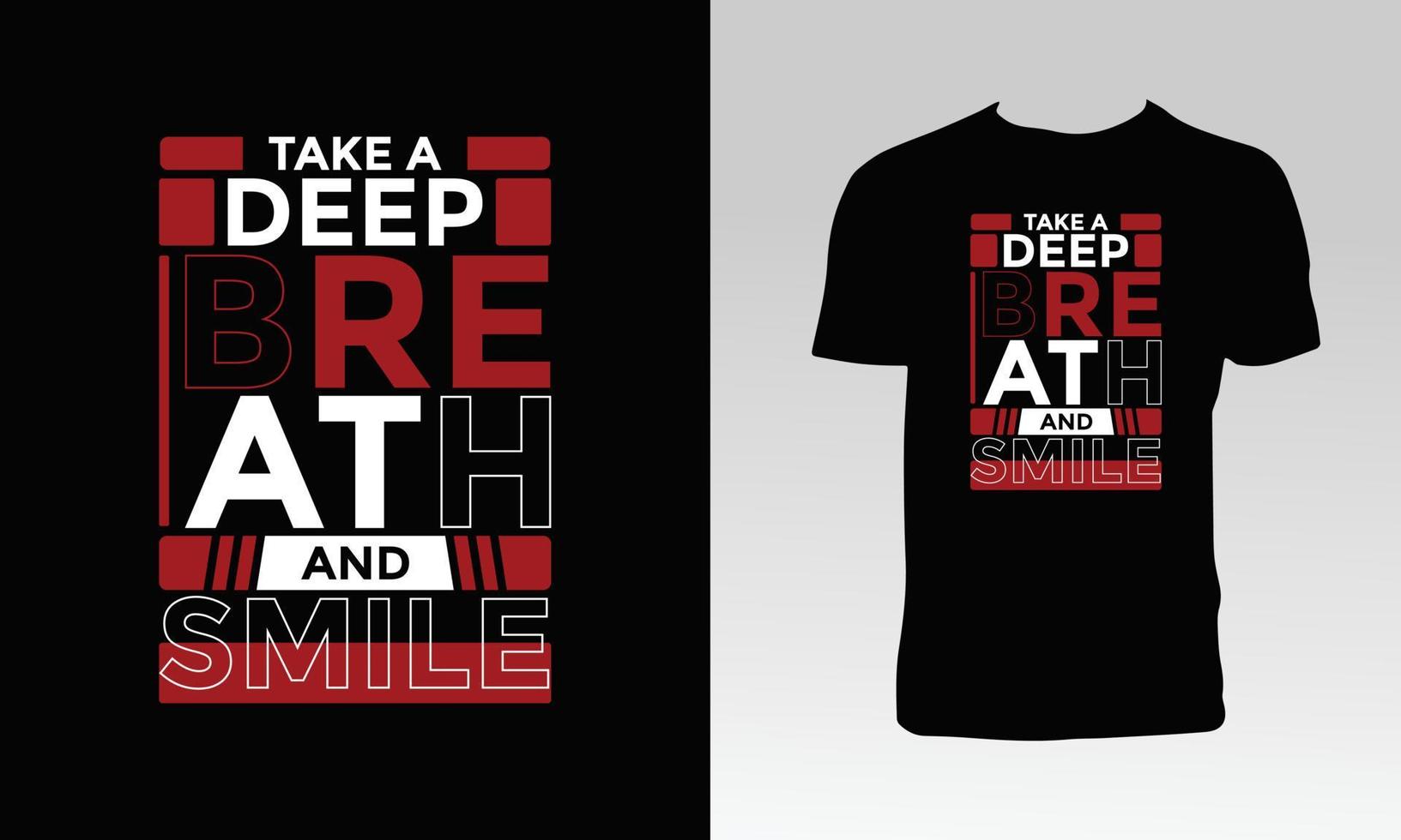 Take A Deep Breath And Smile T Shirt Design vector