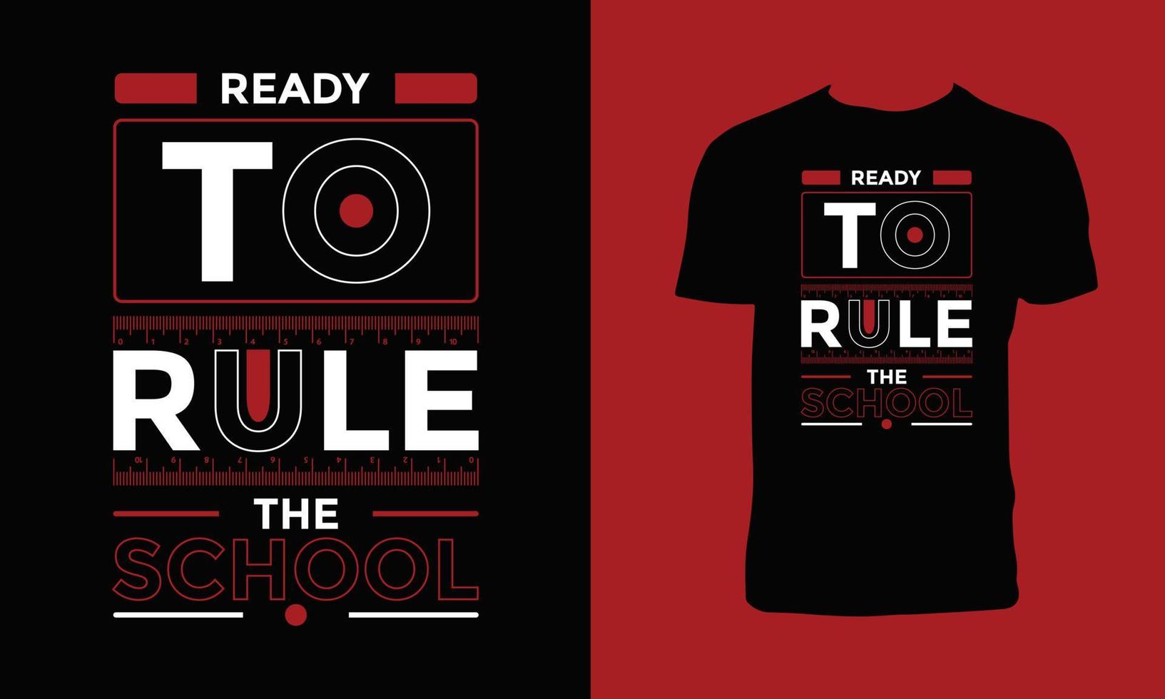 Ready To Rule The School T Shirt Design vector