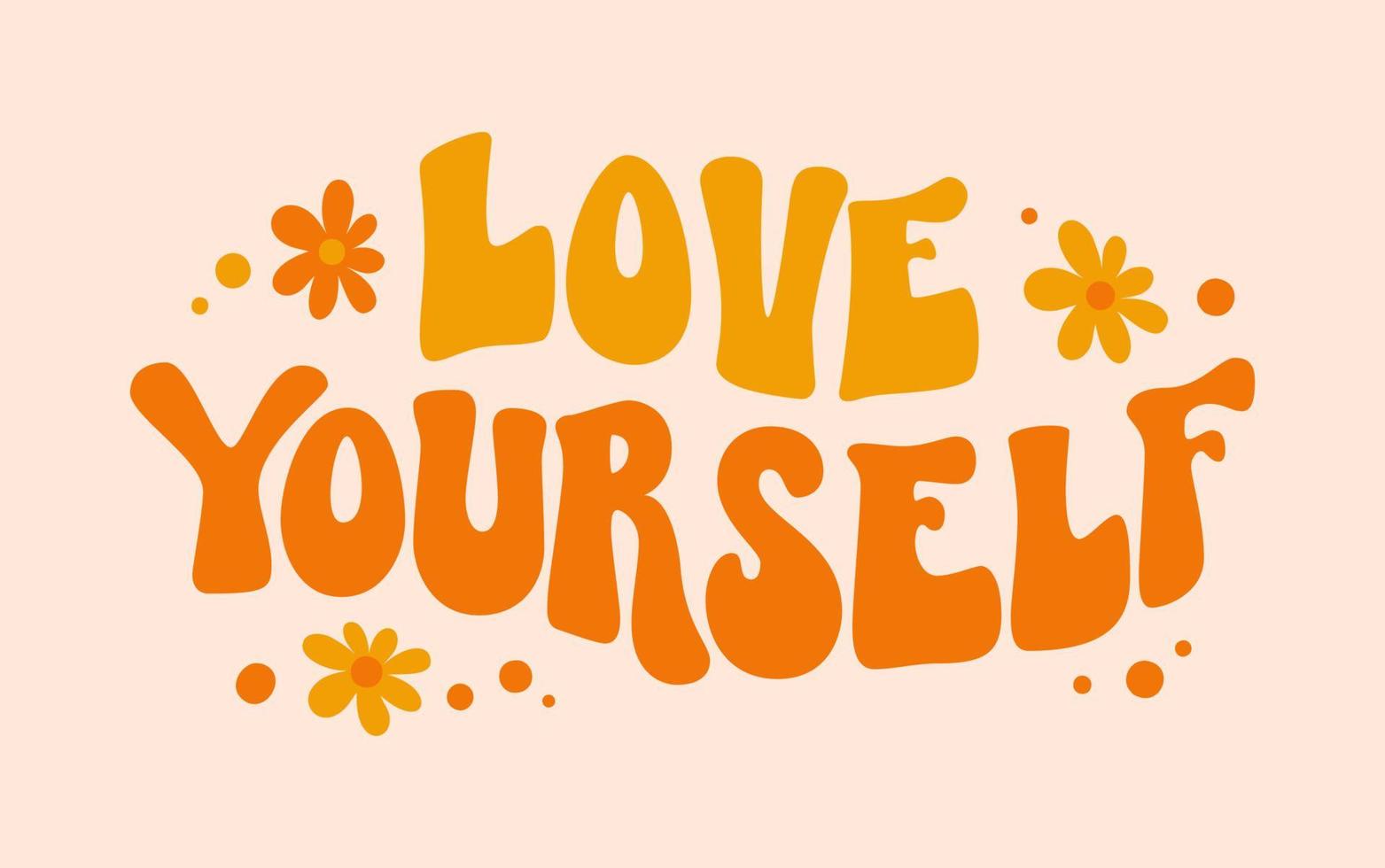 Vintage love yourself groovy quote, great design for any purposes vector