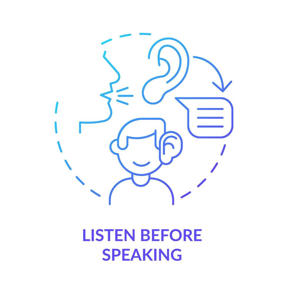 Listen before speaking blue gradient concept icon. Be attentive and careful. Basic etiquette rule abstract idea thin line illustration. Isolated outline drawing. vector